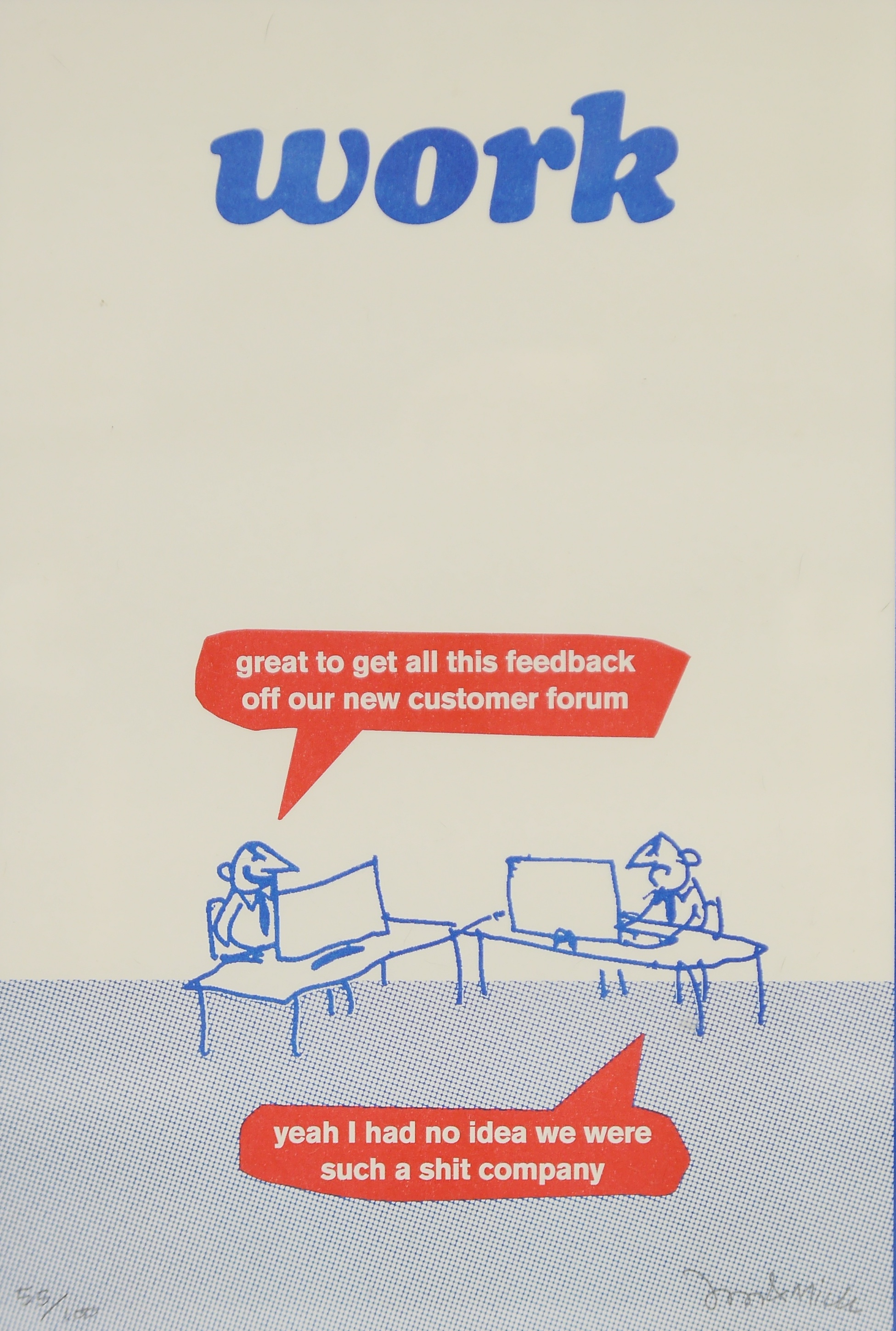 Modern Toss (contemporary), colour print, 'Work', signed in pencil, limited edition 55/100, 41 x 29cm. Condition - good